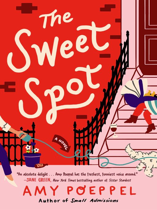 Title details for The Sweet Spot by Amy Poeppel - Available